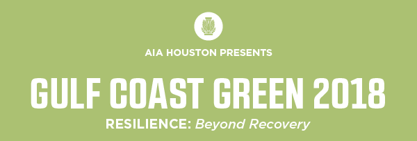 Save the Date: Gulf Coast Green 2018 @ Rice University Bioscience Research Collaborative | Houston | Texas | United States