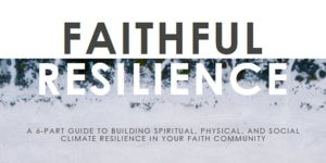 Faithful Resilience: A Study on Climate Resilience for Faith Communities @ Online