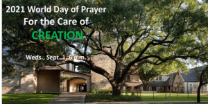 2021 World Day of Prayer for the Care of Creation @ online via Facebook Live at www.facebook.com/ctkelc | Houston | Texas | United States