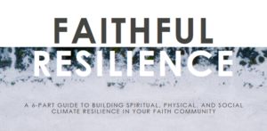 Faithful Resilience: A Study on Climate Resilience for Faith Communities @ online