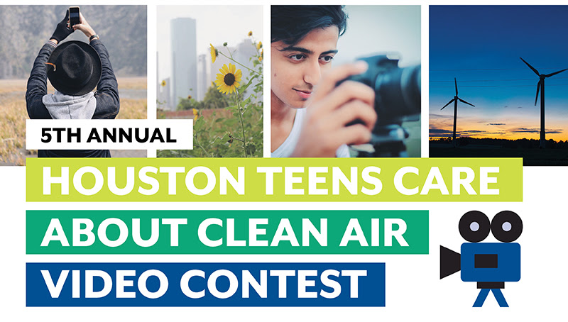 5th Annual Houston Teens Care About Clean Air Video Contest