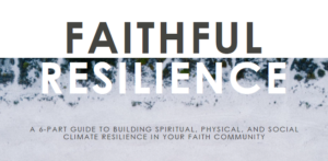 Faithful Resilience: A Study on Climate Resilience for Faith Communities @ online